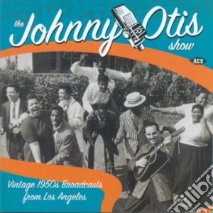 Johnny Otis Show / Various cd musicale di Johnny otis show
