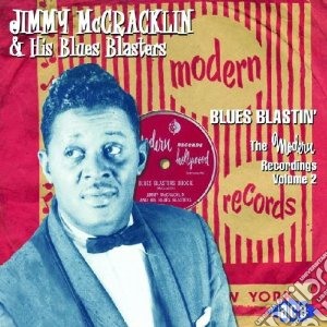 Jimmy Mccracklin - Blues Blastin' : The Modern Recordings cd musicale di Jimmy mccraklin & bl