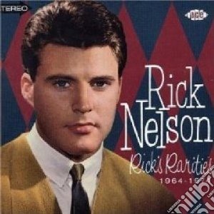 Rick Nelson - Rarities 1964-1974 cd musicale di Nelson Rick