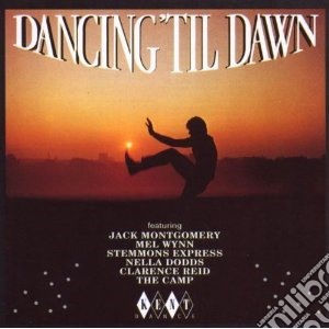 DancingTil Dawn / Various cd musicale di Artisti Vari