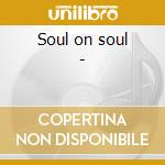 Soul on soul - cd