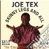 Joe Tex - Skinny Legs And All cd