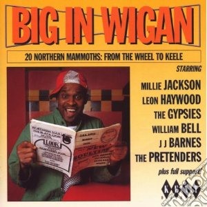 Big In Wigan: 20 Norther / Various cd musicale di Milli jackson/william bell & o