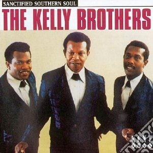 Kelly Brothers - Sanctified Soul cd musicale di The kelly brothers