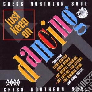 Chess Northern Soul: Just Keep on Dancing / Various cd musicale di Artisti Vari