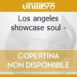 Los angeles showcase soul - cd