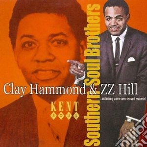Clay Hammond / Zz Hill - Southern Soul Brothers cd musicale di Clay hammond & zz hill