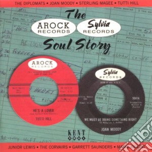 Arock + Sylvia Soul Story (The) / Various cd musicale di Corvairs J.lewis/the