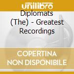 Diplomats (The) - Greatest Recordings cd