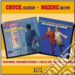 Chuck Jackson / Maxine Brown - Saying Something / Hold On, We're Coming cd
