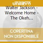 Walter Jackson - Welcome Home - The Okeh Recordings Vol.2 cd