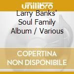 Larry Banks' Soul Family Album / Various cd