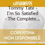 Tommy Tate - I'm So Satisfied - The Complete Ko Ko Recordings cd musicale di TATE TOMMY