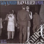 Slow N Moody, Black & Bluesy cd