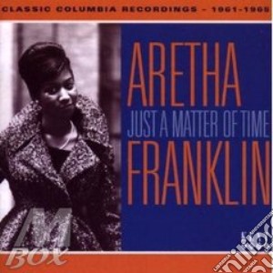 Aretha Franklin - Just A Matter Of Time cd musicale di FRANKLIN ARETHA