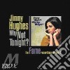 Jimmy Hughes - Why Not Tonight cd
