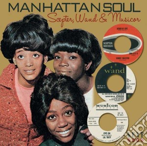 Manhattan Soul: Scepter, Wand & Musicor / Various cd musicale di Soul Manhattan