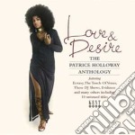 Patrice Holloway - Love & Desire: The Patrice Holloway Anthology