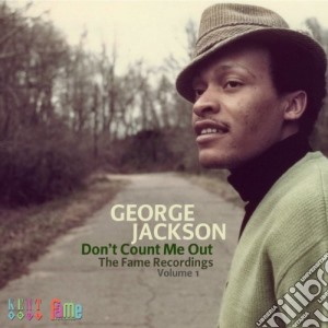 George Jackson - Don't Count Me Out cd musicale di Jackson George