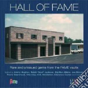 Hall Of Fame: Rare And Unissued Gems From The Fame Vaults / Various cd musicale di Artisti Vari