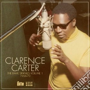 Clarence Carter - Fame Singles Volume 1, 1966-70 cd musicale di Clarence carter 196