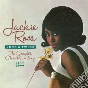 Jackie Ross - Jerk & Twine - The Complete Chess Record cd musicale di Ross Jackie