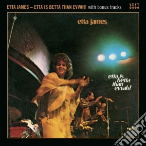 Etta James - Etta Is Betta Than Evvah! cd musicale di Etta James