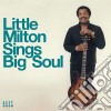 Little Milton - Sings Big Soul cd
