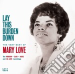 Mary Love - Lay This Burden Down - The Very Best Of