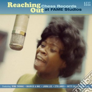 Reaching Out: Chess Records At Fame Studios / Various cd musicale di Artisti Vari