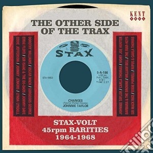 Other Side Of The Trax: Stax-Volt 45rpm Rarities 1964-1968 cd musicale di Kent