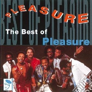 Pleasure - Best Of Pleasure cd musicale di Pleasure