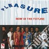 (LP Vinile) Pleasure - Now Is The Future: The B cd