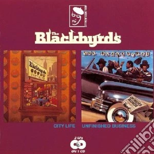 Blackbyrds (The) - City Life / Unfinished Business cd musicale di Blackbyrds The