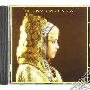 Ofra Haza - Yemenite Songs cd musicale di HAZA OFRA