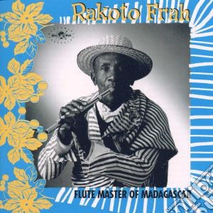 Rakoto Frah - Flute Master Of Madagascar cd musicale di Frah Rakoto
