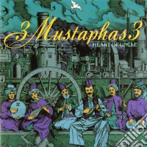 3 Mustaphas 3 - Heart Of Uncle cd musicale di 3 mustaphas 3