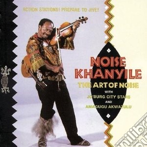 Noise Khanyile - Art Of Noise cd musicale di Khanyile Noise