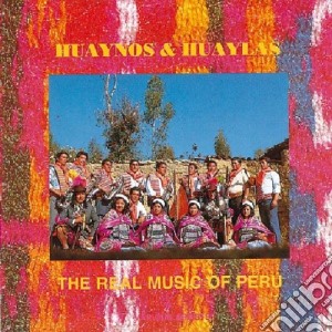 Huaynos And Huaylas / Various cd musicale di Huaynos & huaylas