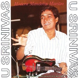 U. Srinivas - Modern Mandolin Maestro cd musicale di Srinivas U