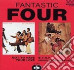 Fantastic Four - Got To Have Your Love / B.Y.O.F