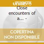 Close encounters of a... - cd