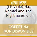 (LP Vinile) Naz Nomad And The Nightmares - Give Daddy The Knife Cindy lp vinile di Naz Nomad And The Nightmares