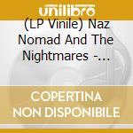 (LP Vinile) Naz Nomad And The Nightmares - Give Daddy The Knife Cindy vinile