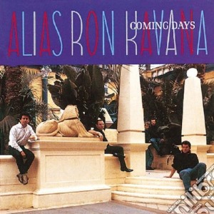 Alias Ron Kavana - Coming Days cd musicale di Kavana Ron