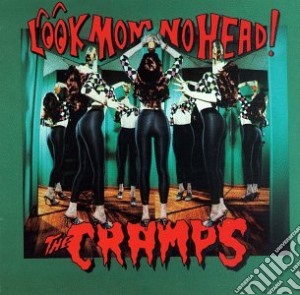 Cramps (The) - Look Mom No Head! cd musicale di Cramps (The)