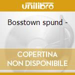 Bosstown spund - cd