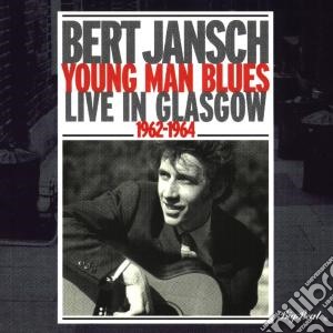 Bert Jansch - Young Man Blues: Live In Glasgow cd musicale di Jansch Bert