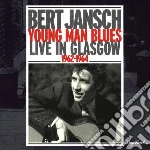 Bert Jansch - Young Man Blues: Live In Glasgow cd