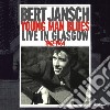 Bert Jansch - Young Man Blues: Live In Glasgow cd